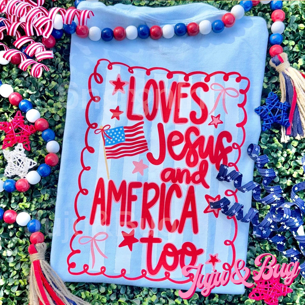 Loves Jesus and America Too COMFORT COLORS® Shirt